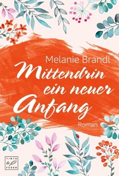 Mittendrin ein neuer Anfang - Brandl, Melanie