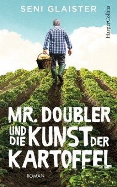 Mr. Doubler und die Kunst der Kartoffel - Glaister, Seni