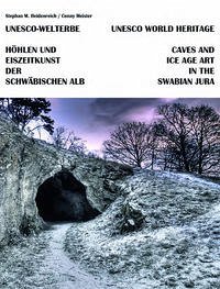Höhlen und Eiszeitkunst der Schwäbischen Alb = Caves and Ice Age art in the Swabian Jura - Heidenreich, Stephan M.; Meister, Conny