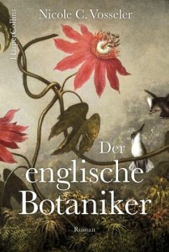 Der englische Botaniker - Vosseler, Nicole C.