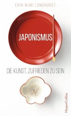 Japonismus - Die Kunst, zufrieden zu sein - Niimi Longhurst, Erin