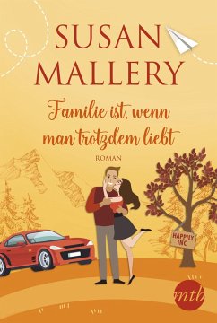 Familie ist, wenn man trotzdem liebt / Happily Inc Bd.3 - Mallery, Susan