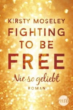 Cover Nie so geliebt / Fighting to be free Bd.1
