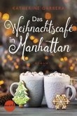 Das Weihnachtscafé in Manhattan / Candied Apple Café Bd.1