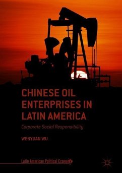 Chinese Oil Enterprises in Latin America - Wu, Wenyuan