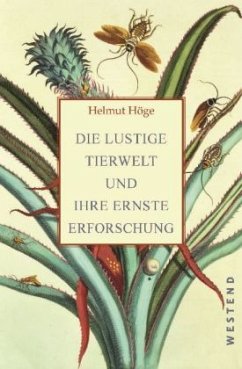 Die lustige Tierwelt und ihre ernste Erforschung - Höge, Helmut