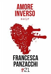 Amore inverso (eBook, ePUB) - Panzacchi, Francesca