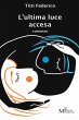 L'ultima luce accesa (eBook, ePUB) - Bild 1