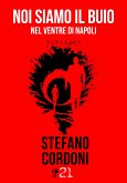 Noi siamo il buio (eBook, ePUB)