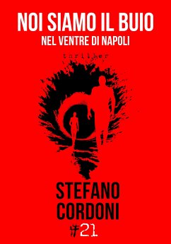 Noi siamo il buio (eBook, ePUB) - Cordoni, Stefano