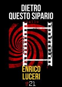 Dietro questo sipario (eBook, ePUB) - Luceri, Enrico