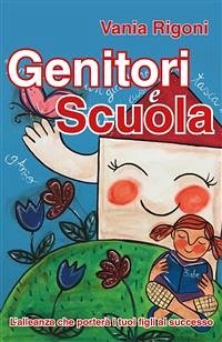 Genitori e scuola (eBook, ePUB) - Rigoni, Vania