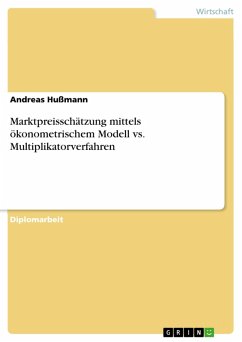 Marktpreisschätzung mittels ökonometrischem Modell vs. Multiplikatorverfahren (eBook, ePUB) - Hußmann, Andreas