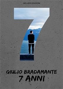 7 anni (eBook, ePUB) - Bradamante, Giulio