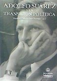 ADOLFO SUÁREZ Y LA TRANSICIÓN POLÍTICA