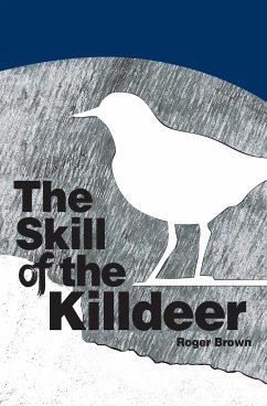 The Skill of the Killdeer - Brown, Roger