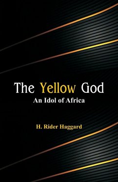 The Yellow God - Haggard, H. Rider