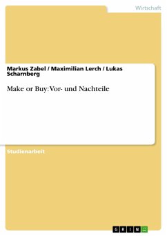 Make or Buy: Vor- und Nachteile (eBook, ePUB) - Zabel, Markus; Lerch, Maximilian; Scharnberg, Lukas