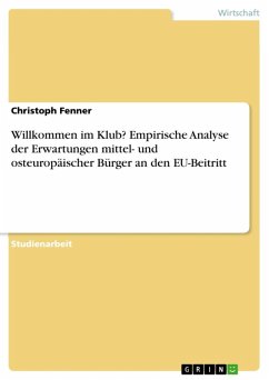 Willkommen im Klub? Empirische Analyse der Erwartungen mittel- und osteuropäischer Bürger an den EU-Beitritt (eBook, ePUB)