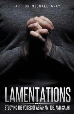 Lamentations - Gray, Arthur Michael