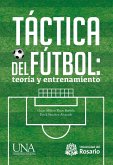 Táctica del fútbol: teoría y entrenamiento (eBook, ePUB)
