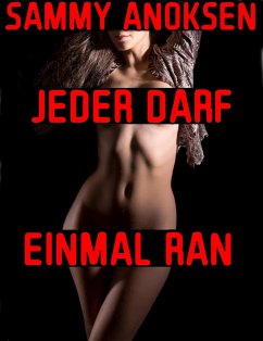 Jeder darf einmal ran (eBook, ePUB) - Anoksen, Sammy