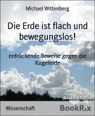 Die Erde ist flach und bewegungslos! (eBook, ePUB)