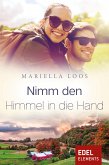 Nimm den Himmel in die Hand (eBook, ePUB)