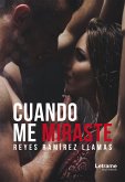 Cuando me miraste (eBook, ePUB)