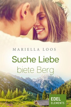 Suche Liebe, biete Berg (eBook, ePUB) - Loos, Mariella