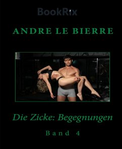 Die Zicke: Begegnungen (eBook, ePUB) - Le Bierre, Andre