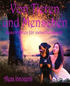 Von Tieren und Menschen (eBook, ePUB) - Innocenti, Alexa