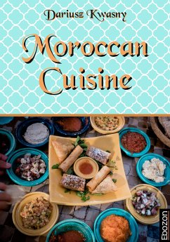 Moroccan Cuisine (eBook, ePUB) - Dariusz, Kwasny