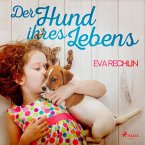 Der Hund ihres Lebens (Ungekürzt) (MP3-Download)