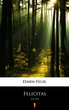 Felicitas (eBook, ePUB) - Dahn, Felix