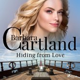 Hiding from Love (Barbara Cartland's Pink Collection 70) (MP3-Download) Hiding from Love (Barbara Cartland's Pink Collection 70) (MP3-Download)