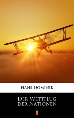 Der Wettflug der Nationen (eBook, ePUB) - Dominik, Hans