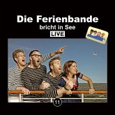 Die Ferienbande - Live, 11: Die Ferienbande bricht in See (MP3-Download)