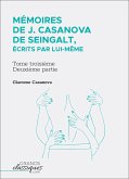 Mémoires de J. Casanova de Seingalt, écrits par lui-même (eBook, ePUB)