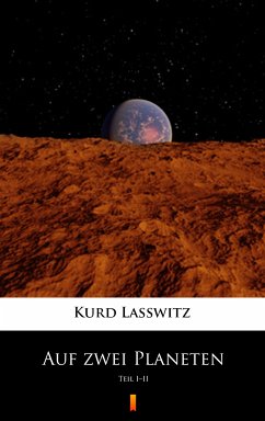 Auf zwei Planeten (eBook, ePUB) - Lasswitz, Kurd