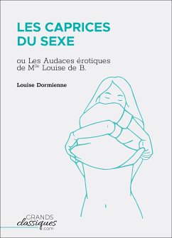 Les Caprices du sexe (eBook, ePUB) - Dormienne, Louise