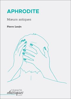 Aphrodite (eBook, ePUB) - Louÿs, Pierre