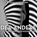 Der Andere - Träumereien eines Schizophrenen (Ungekürzt) (MP3-Download)