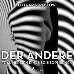 Der Andere - Träumereien eines Schizophrenen (Ungekürzt) (MP3-Download) - Streblow, Lothar