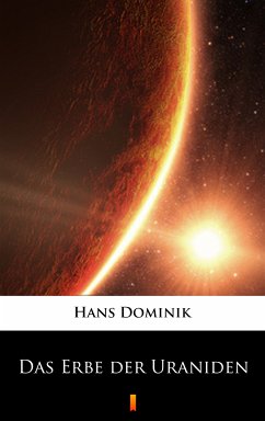 Das Erbe der Uraniden (eBook, ePUB) - Dominik, Hans