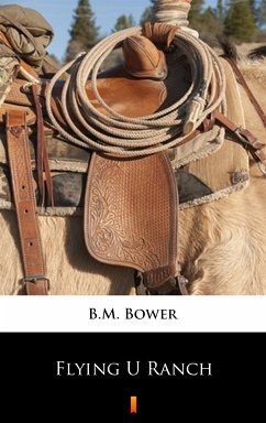 Flying U Ranch (eBook, ePUB) - Bower, B.M.