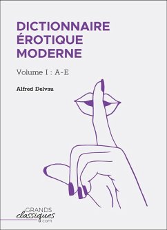 Dictionnaire érotique moderne (eBook, ePUB) - Delvau, Alfred