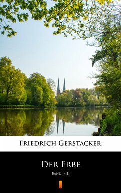 Der Erbe (eBook, ePUB) - Gerstäcker, Friedrich