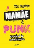 A mamãe é punk (eBook, ePUB)