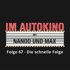 Im Autokino, Folge 67: Die schnelle Folge (MP3-Download) - Nanoo, Chris; Nachtsheim, Max